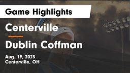 Centerville vs Dublin Coffman  Game Highlights - Aug. 19, 2023