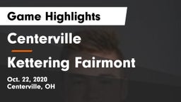 Centerville vs Kettering Fairmont Game Highlights - Oct. 22, 2020