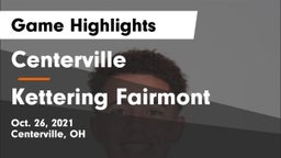 Centerville vs Kettering Fairmont Game Highlights - Oct. 26, 2021