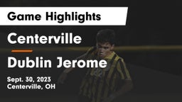 Centerville vs Dublin Jerome Game Highlights - Sept. 30, 2023