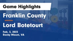 Franklin County  vs Lord Botetourt  Game Highlights - Feb. 3, 2023