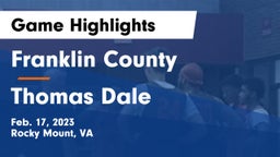 Franklin County  vs Thomas Dale Game Highlights - Feb. 17, 2023
