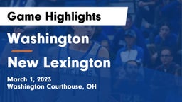 Washington  vs New Lexington  Game Highlights - March 1, 2023