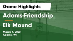 Adams-Friendship  vs Elk Mound  Game Highlights - March 4, 2022