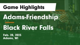 Adams-Friendship  vs Black River Falls  Game Highlights - Feb. 28, 2023