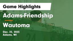 Adams-Friendship  vs Wautoma  Game Highlights - Dec. 22, 2023