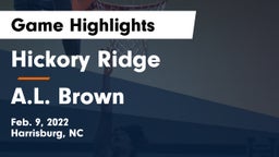 Hickory Ridge  vs A.L. Brown  Game Highlights - Feb. 9, 2022