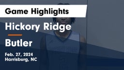 Hickory Ridge  vs Butler  Game Highlights - Feb. 27, 2024