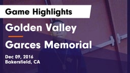 Golden Valley  vs Garces Memorial  Game Highlights - Dec 09, 2016