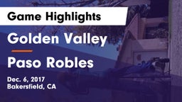 Golden Valley  vs Paso Robles  Game Highlights - Dec. 6, 2017