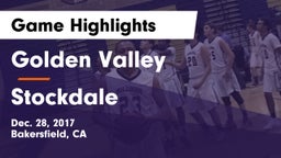 Golden Valley  vs Stockdale  Game Highlights - Dec. 28, 2017