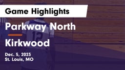 Parkway North  vs Kirkwood  Game Highlights - Dec. 5, 2023