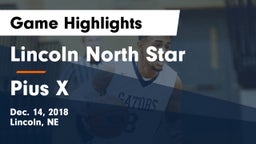 Lincoln North Star vs Pius X  Game Highlights - Dec. 14, 2018