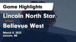 Lincoln North Star  vs Bellevue West  Game Highlights - March 8, 2023