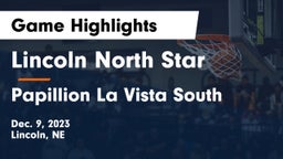 Lincoln North Star  vs Papillion La Vista South  Game Highlights - Dec. 9, 2023