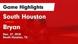 South Houston  vs Bryan  Game Highlights - Dec. 27, 2018