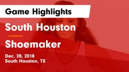 South Houston  vs Shoemaker Game Highlights - Dec. 28, 2018