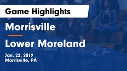 Morrisville  vs Lower Moreland  Game Highlights - Jan. 22, 2019