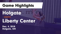 Holgate  vs Liberty Center  Game Highlights - Dec. 4, 2018