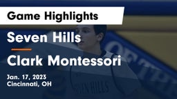 Seven Hills  vs Clark Montessori  Game Highlights - Jan. 17, 2023