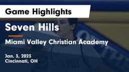 Seven Hills  vs Miami Valley Christian Academy Game Highlights - Jan. 3, 2023