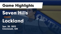 Seven Hills  vs Lockland  Game Highlights - Jan. 20, 2023