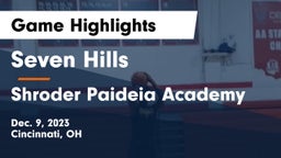 Seven Hills  vs Shroder Paideia Academy  Game Highlights - Dec. 9, 2023