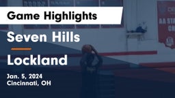 Seven Hills  vs Lockland  Game Highlights - Jan. 5, 2024