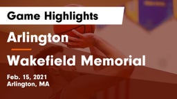 Arlington  vs Wakefield Memorial  Game Highlights - Feb. 15, 2021