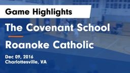 The Covenant School vs Roanoke Catholic Game Highlights - Dec 09, 2016