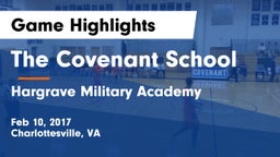 The Covenant School vs Hargrave Military Academy  Game Highlights - Feb 10, 2017