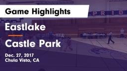 Eastlake  vs Castle Park  Game Highlights - Dec. 27, 2017