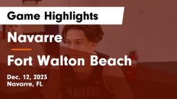 Navarre  vs Fort Walton Beach  Game Highlights - Dec. 12, 2023