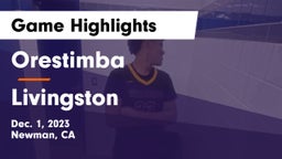 Orestimba  vs Livingston  Game Highlights - Dec. 1, 2023