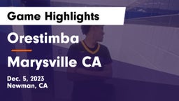 Orestimba  vs Marysville  CA Game Highlights - Dec. 5, 2023