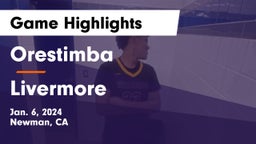 Orestimba  vs Livermore  Game Highlights - Jan. 6, 2024