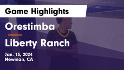 Orestimba  vs Liberty Ranch  Game Highlights - Jan. 13, 2024