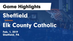 Sheffield  vs Elk County Catholic  Game Highlights - Feb. 1, 2019