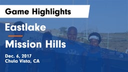 Eastlake  vs Mission Hills  Game Highlights - Dec. 6, 2017
