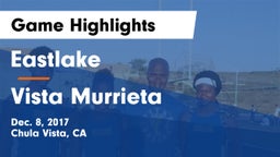 Eastlake  vs Vista Murrieta  Game Highlights - Dec. 8, 2017