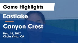 Eastlake  vs Canyon Crest Game Highlights - Dec. 16, 2017