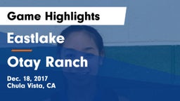 Eastlake  vs Otay Ranch  Game Highlights - Dec. 18, 2017