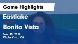 Eastlake  vs Bonita Vista  Game Highlights - Jan. 15, 2018