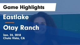Eastlake  vs Otay Ranch  Game Highlights - Jan. 24, 2018
