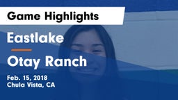 Eastlake  vs Otay Ranch  Game Highlights - Feb. 15, 2018