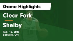 Clear Fork  vs Shelby  Game Highlights - Feb. 10, 2023