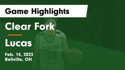 Clear Fork  vs Lucas  Game Highlights - Feb. 14, 2023