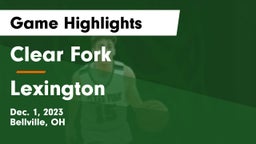 Clear Fork  vs Lexington  Game Highlights - Dec. 1, 2023