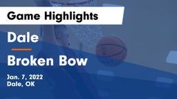 Dale  vs Broken Bow  Game Highlights - Jan. 7, 2022