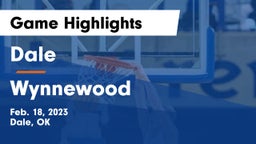 Dale  vs Wynnewood  Game Highlights - Feb. 18, 2023